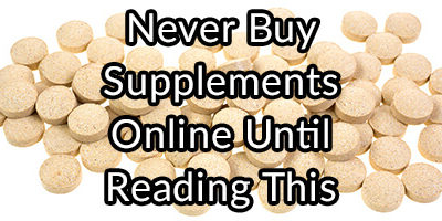 Never Buy Supplements Online Until Reading This