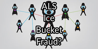 ALS Ice Bucket Fraud?