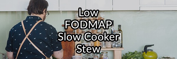 Low FODMAP Slow Cooker Stew Recipe