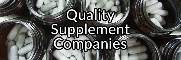 Quality Supplement Companies, Who Makes the Best Supplements?