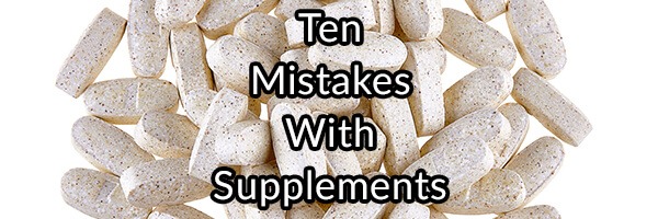 Ten Mistakes With Supplements