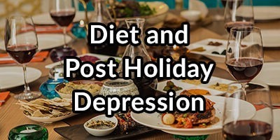 Diet and Post Holiday Depression