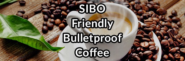 How to Make Sibo Friendly Bulletproof® Coffee That Improves Gut Health