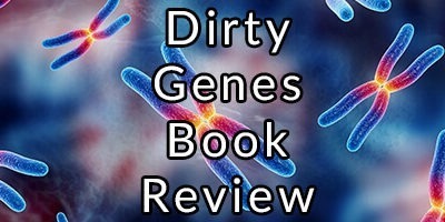 Dirty Genes, Book Review and Is The Book Worth Reading?