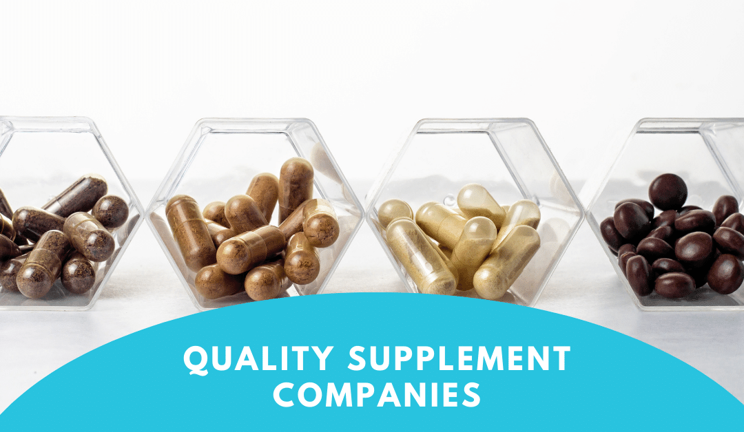 Quality Supplement Companies, Who Makes the Best Supplements?