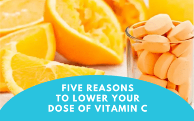 Five Reasons to Lower Your Dose of Vitamin C