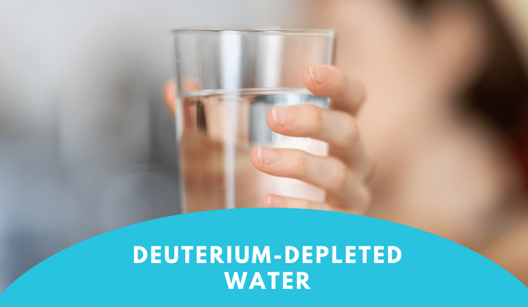 Deuterium-Depleted Water: Summary & Resources